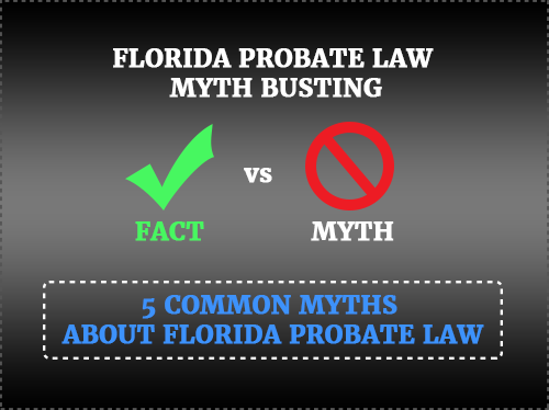 Florida Probate Myths Debunked